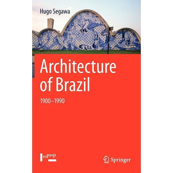 Architecture of Brazil: 1900-1990, (Hardcover)