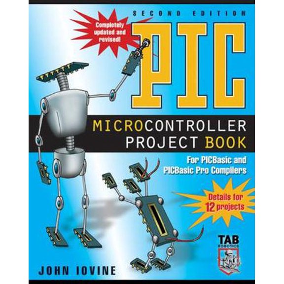 Pre-Owned PIC Microcontroller Project Book: For PICBasic and PICBasic Pro Compilers (Paperback) 0071437045 9780071437042