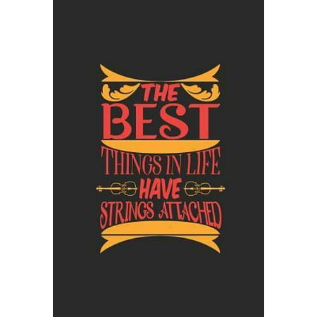 The Best Things In Life Have Strings Attached : Cello Notebook, Blank Lined (6