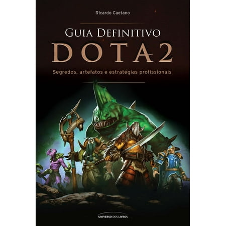 Guia Definitivo Dota 2 - eBook (Best Dota 2 Guides)