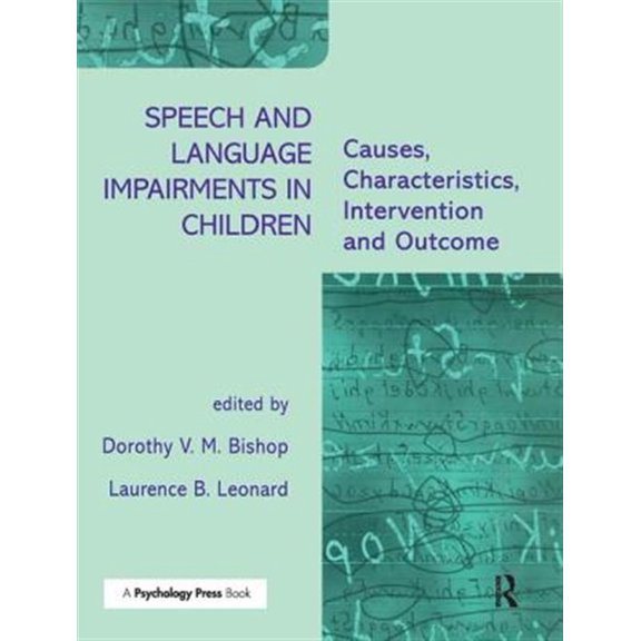 Pre-Owned Causes, Characteristics, Intervention an Speech and Language Impairments in Children: Causes, Characteristics, Intervention and Outcome, (Paperback)