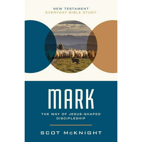 New Testament Everyday Bible Study Mark: The Way of Jesus-Shaped Discipleship, (Paperback)