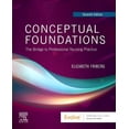 thumbnail image 1 of Pre-Owned Conceptual Foundations: The Bridge to Professional Nursing Practice (Paperback) 0323551319 9780323551311, 1 of 1