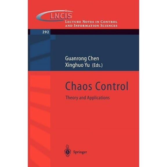 Lecture Notes in Control and Information Chaos Control: Theory and Applications, Book 292, (Paperback)