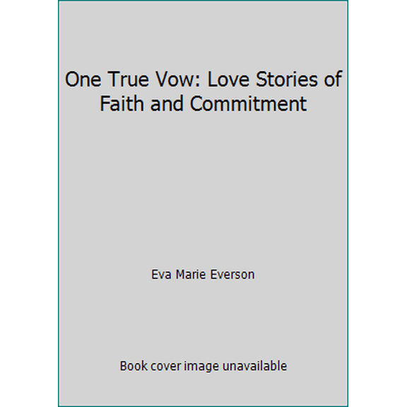Pre-Owned One True Vow: Love Stories of Faith and Commitment (Paperback) 1586603051 9781586603052