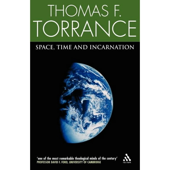 Space, Time and Incarnation, (Paperback)