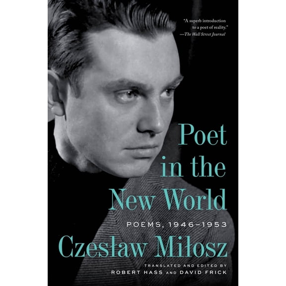 Poet in the New World: Poems, 1946-1953, (Paperback)