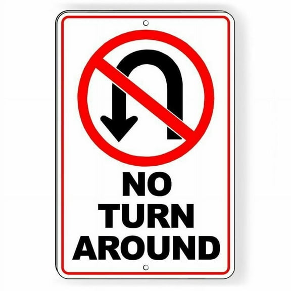 No Turn Around Metal Size: 16 x 12 Inch Sign warning do not stop keep out