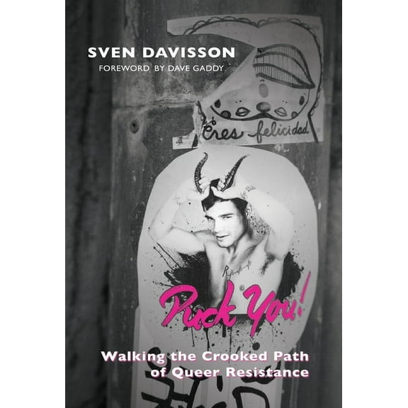 Puck You!: The Crooked Path of Queer Resistance, (Hardcover)
