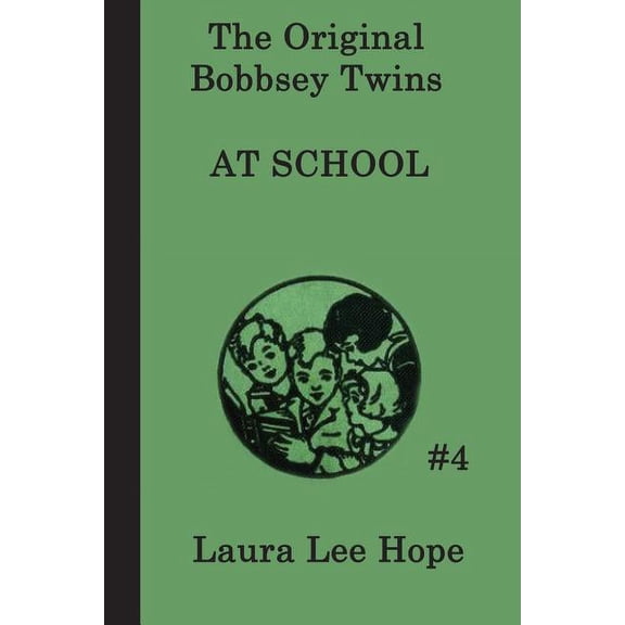 The Bobbsey Twins at School: A Classic School Adventure with the Bobbsey Twins, (Paperback)