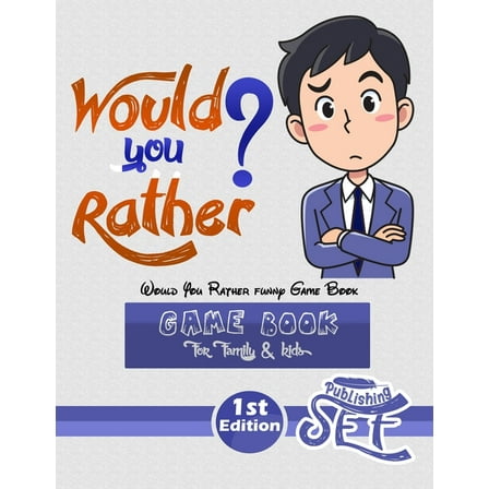 Would You Rather funny Game Book: Funny Challenging Silly Weird and Random Questions Fun for for family kids children and teens, Easter book for famil