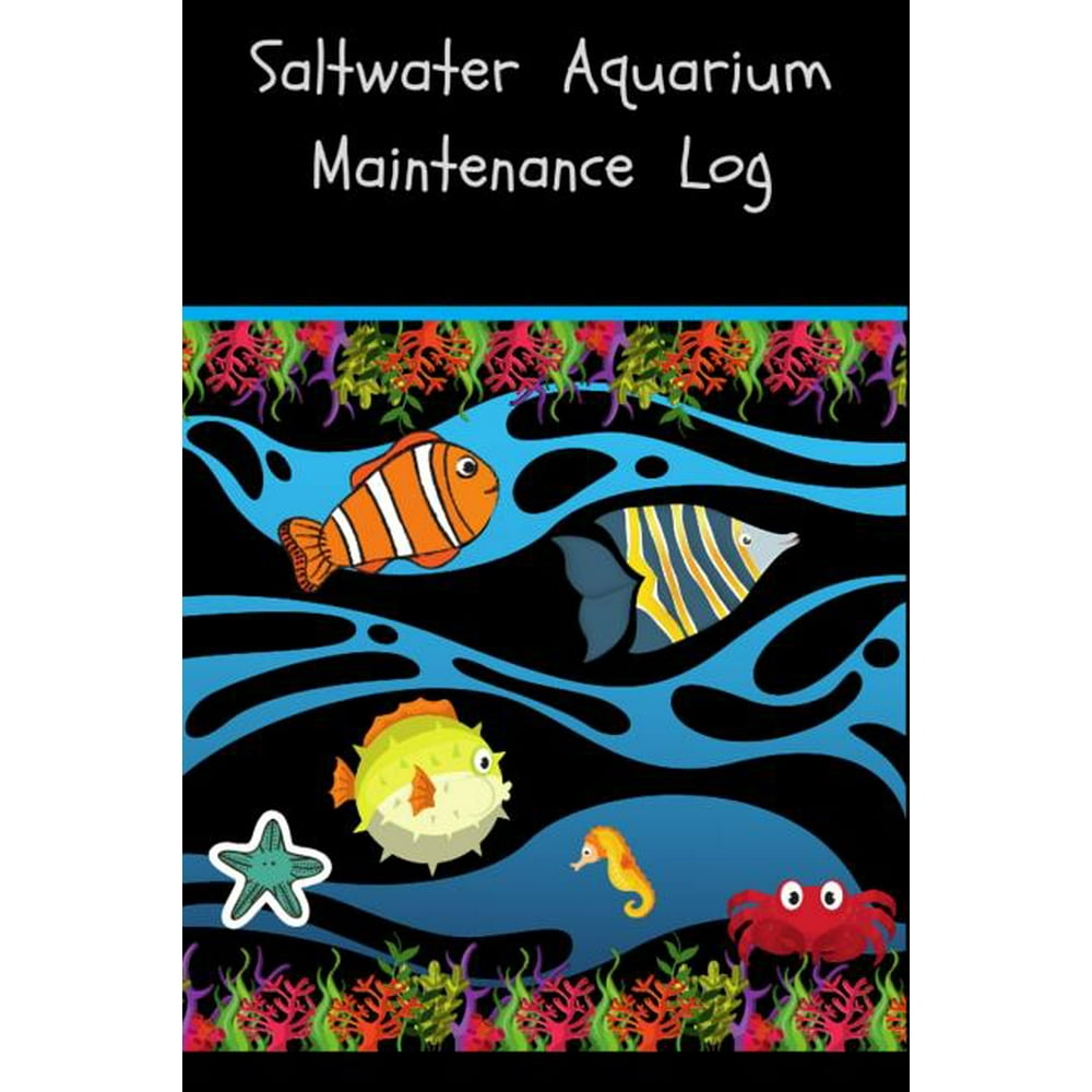 Saltwater Aquarium Maintenance Log Compact Reef Fish Aquarium Logging