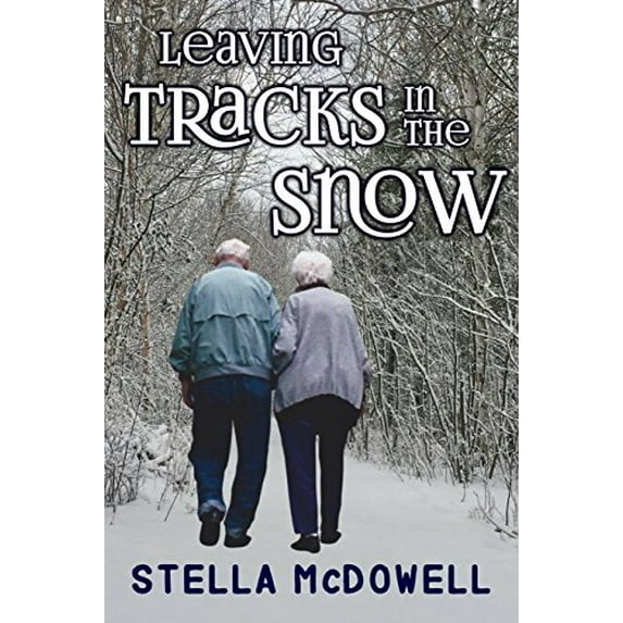 Pre-Owned Leaving Tracks in the Snow (Paperback) 0998743003 9780998743004