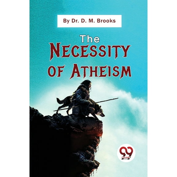 The Necessity Of Atheism, (Paperback)