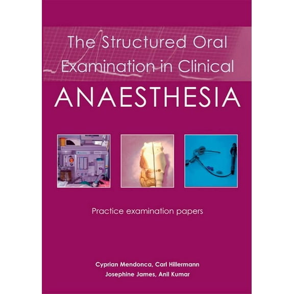 The Structured Oral Examination in Clinical Anaesthesia (Paperback)