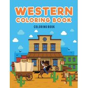 Western Coloring Book: : Cowboys, (Paperback)