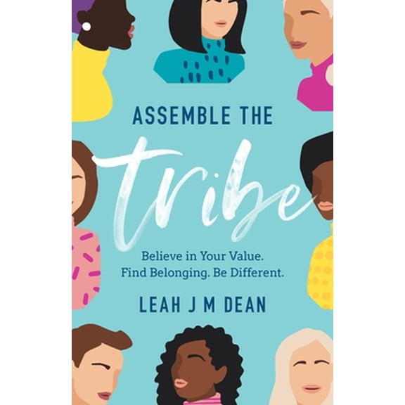 Pre-Owned Assemble the Tribe: Believe in Your Value. Find Belonging. Be Different. (Paperback) 1544515804 9781544515809