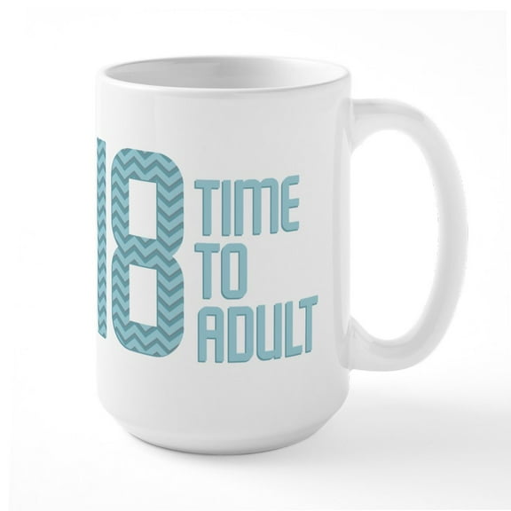 CafePress - Time To Adult Blue Large Mug - 15 oz Ceramic Large White Novelty Mug