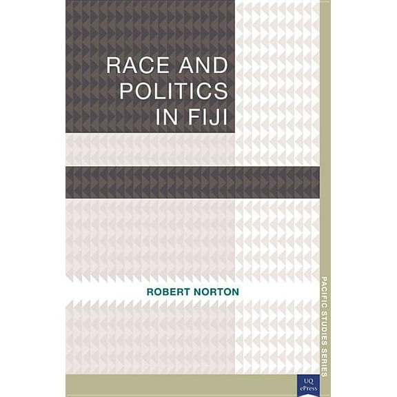 Pacific Studies series: Race and Politics in Fiji (Paperback)