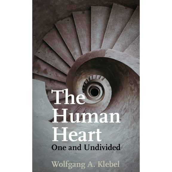 The Human Heart, One and Undivided (Paperback)