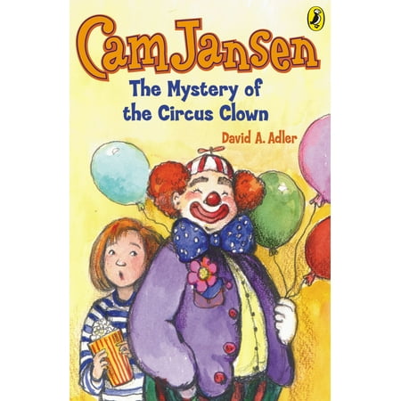 Cam Jansen: The Mystery of the Circus Clown #7 -
