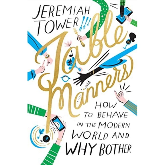Pre-Owned Table Manners: How to Behave in the Modern World and Why Bother Paperback
