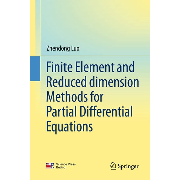Finite Element and Reduced Dimension Methods for Partial Differential Equations, (Hardcover)