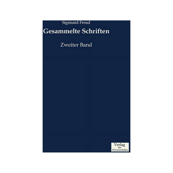 Gesammelte Schriften: Zweiter Band, (Paperback)