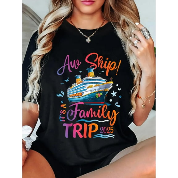Family Cruise 2025 Aw Ship It'S Family Trip 2025 T-Shirt