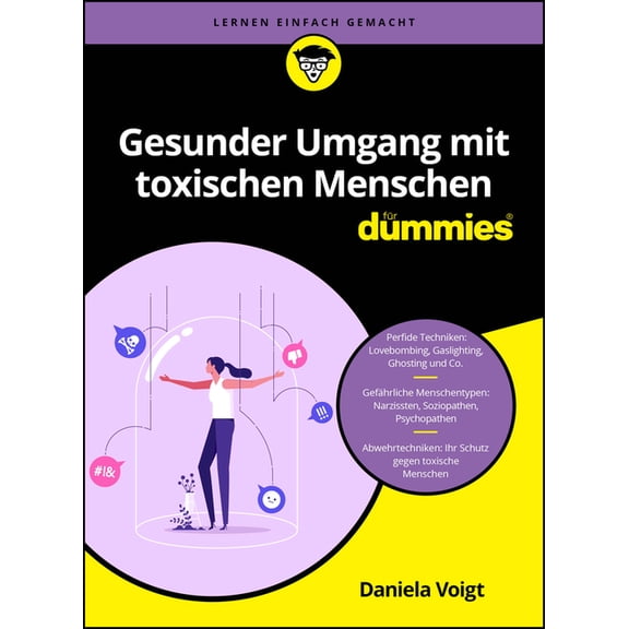 FÃ¼r Dummies Gesunder Umgang mit toxischen Menschen fÃ¼r Dummies, (Paperback)