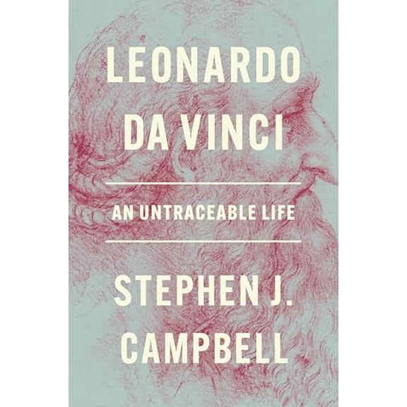 Pre-Owned Leonardo Da Vinci: An Untraceable Life (Hardcover) 0691193681 9780691193687