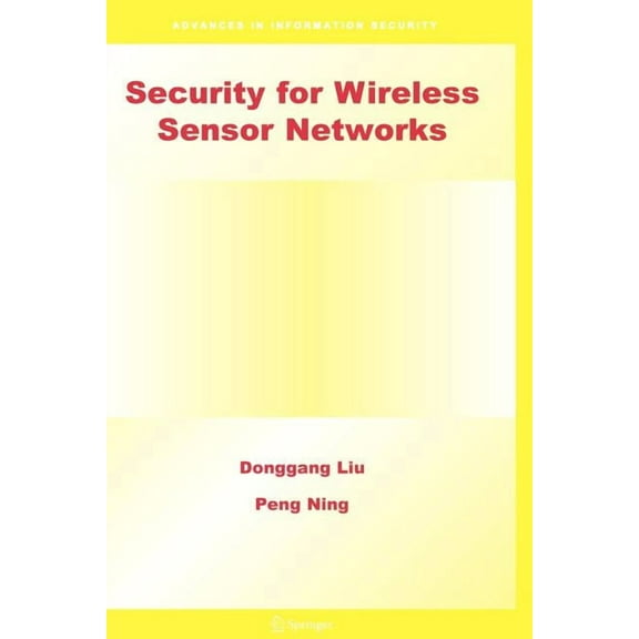 Advances in Information Security Security for Wireless Sensor Networks, Book 28, (Paperback)