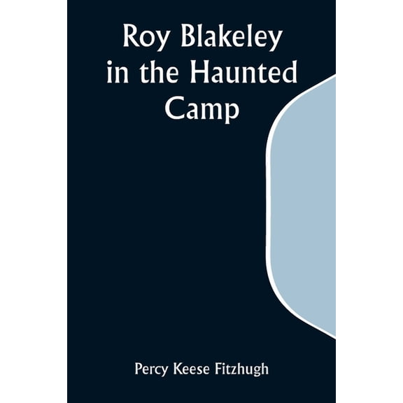 Roy Blakeley in the Haunted Camp, (Paperback)