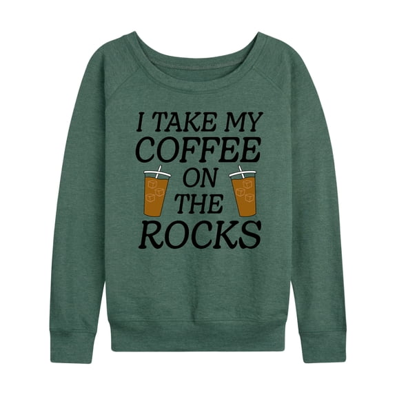 Instant Message - I Take My Coffee On The Rocks - Women's Lightweight French Terry Long Sleeve Shirt