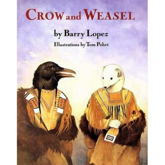 Pre-Owned Crow and Weasel (Hardcover) 0865474397 9780865474390