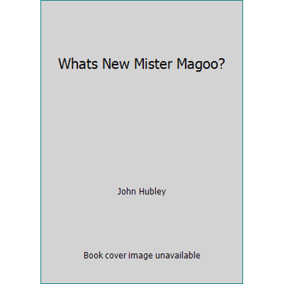 Pre-Owned Whats New Mister Magoo? (Unknown) 0590119184 9780590119184