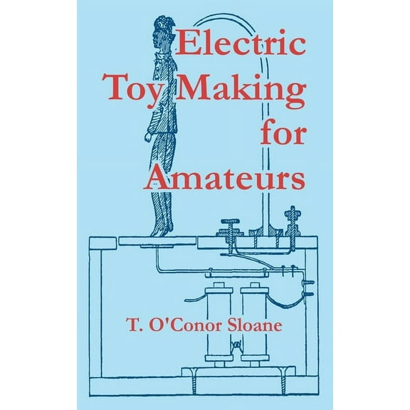 Electric Toy Making for Amateurs (Paperback)