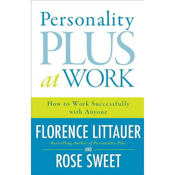 Personality Plus at Work: How to Work Successfully with Anyone, (Paperback)