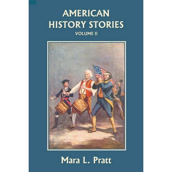 American History Stories, Volume II (Yesterday's Classics), (Paperback)
