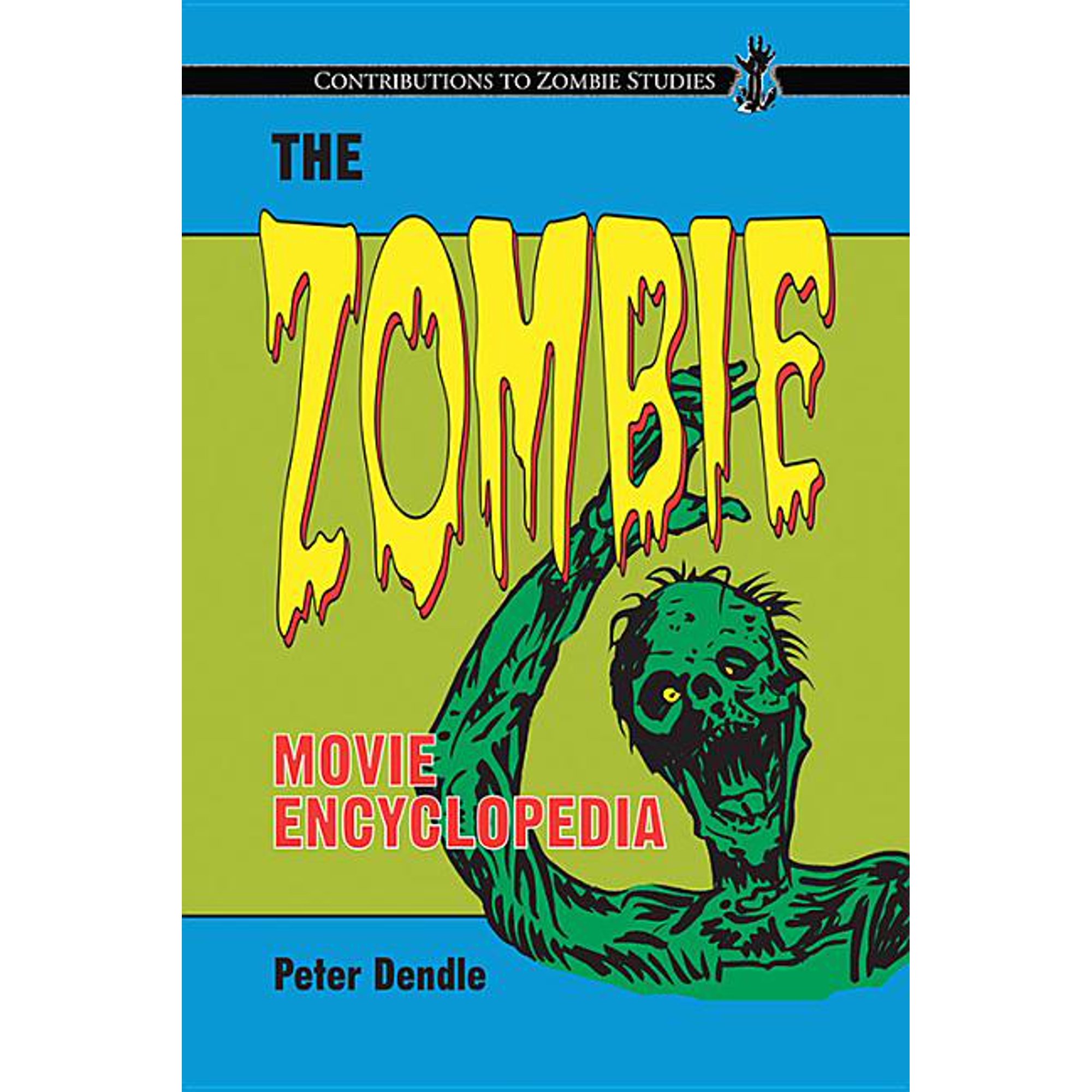 Contributions to Zombie Studies The Zombie Movie Encyclopedia (Paperback)