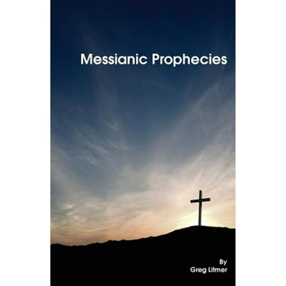 Messianic Prophecies (Paperback)