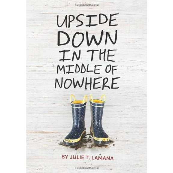 Pre-Owned Upside Down in the Middle of Nowhere (Hardcover) 1452124566 9781452124568