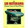 thumbnail image 1 of Pre-Owned The Gm Motorama: Dream Cars of the Fifties (Paperback) 0760300534 9780760300534, 1 of 1