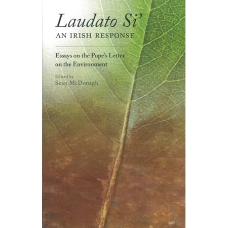 Pre-Owned Laudato Si: An Irish Response: Essays on the Pope's Letter on the Environment Paperback