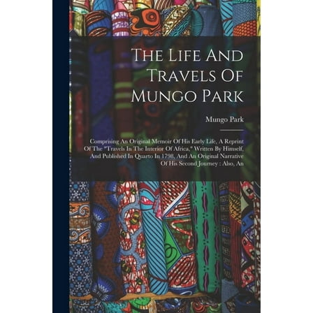 The Life And Travels Of Mungo Park, (Paperback)