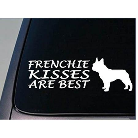 Frenchie Kisses are Best sticker *H69* 8