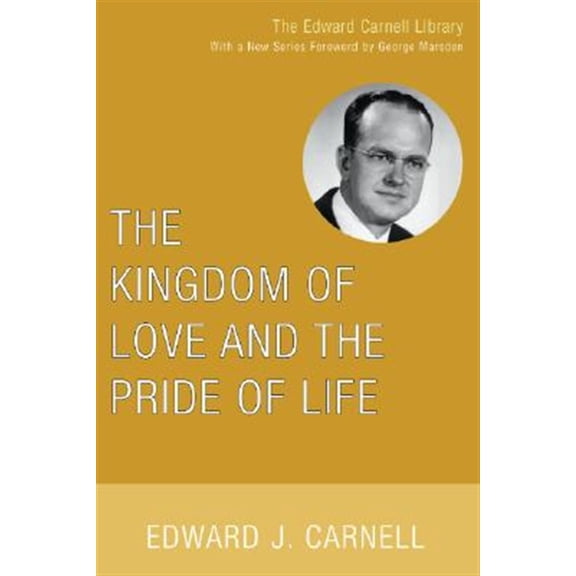 Pre-Owned Edward Carnell Library: The Kingdom of Love and the Pride of Life (Paperback)