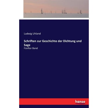 Schriften zur Geschichte der Dichtung und Sage : Fünfter Band (Paperback)