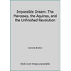 Impossible Dream: The Marcoses, the Aquinos, and the Unfinished Revolution [Hardcover - Used]