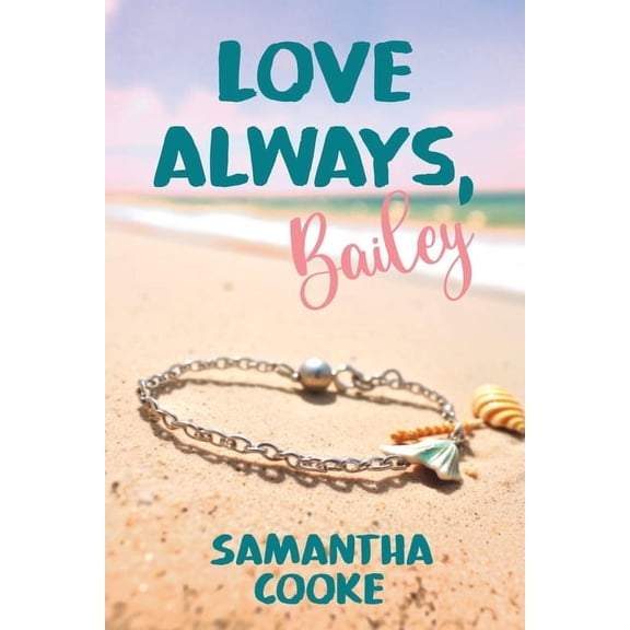 Love Always, Bailey, (Paperback)